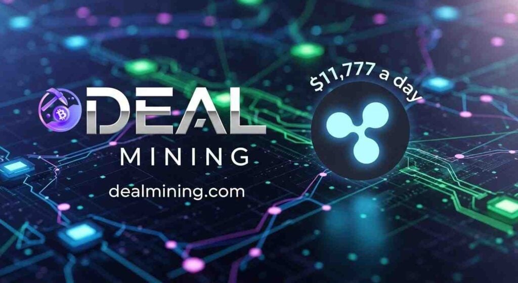 DEAL Mining Cloud Mining: A New Opportunity to Earn $11,777 a Day with XRP Cryptocurrency