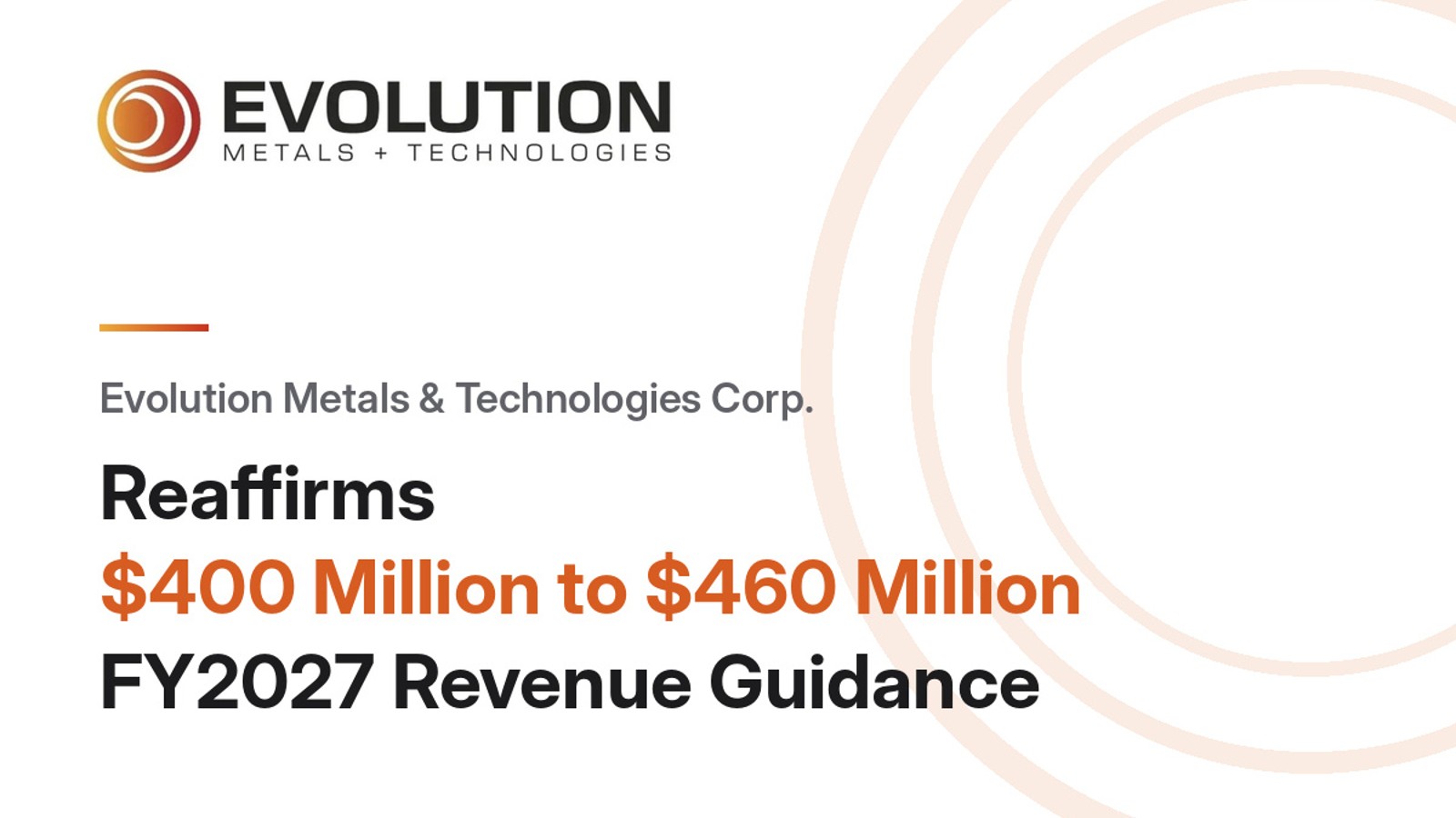 Evolution Metals & Technologies Corp. Reaffirms $400 Million to $460 Million FY2027 Revenue Guidance, Unveils Eight Sintered Magnet Grades Covering an Estimated 75% of Global NdFeB Revenue, and Moves to Answer U.S. Army Call for Rare Earth Magnets